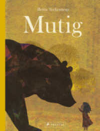 Mutig (Kinder und ihre Gefühle 2) （2024. 40 S. 40 Farbabb. 287 mm）