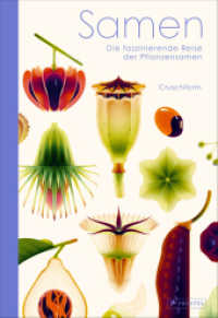 Samen : Die faszinierende Reise der Pflanzensamen （2025. 152 S. 148 Farbabb. 272 mm）