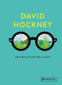 David Hockney und wie er die Welt sieht (Große Gedanken legendärer Künstler und Designer 5) （2024. 176 S. 178 mm）
