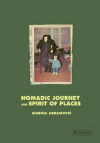Marina Abramovic : Nomadic Journey and Spirit of Places （2023. 352 S. 300 Farbabb. 246 mm）