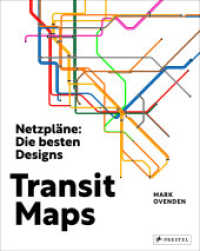 Transit Maps : Netzpläne: Die besten Designs - Metro, Subway, Tube, U-Bahn, S-Bahn, Stadtbahn, Tram （2024. 200 S. Mit 390 Farbabbildungen, davon 320 Pläne. 280 mm）