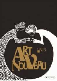 Art Nouveau （2015. 304 S. w. 241 col. ill. 12.88 in）