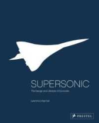 Supersonic : The Design and Lifestyle of Concorde （2018. 192 S. 200 Farbabb. 242 mm）