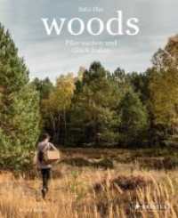 Into the Woods: Pilze suchen und Glück finden （2019. 176 S. 5 SW-Abb., 118 Farbabb. 266 mm）