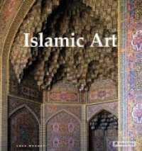 Islamic Art : Architecture, Painting, Calligraphy, Ceramics, Glass, Carpets （2019. 320 S. 414 Farbabb. 294 mm）