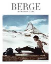 Berge : Das Magnum Archiv （2019. 240 S. 50 SW-Abb., 180 Farbabb. 306 mm）
