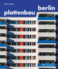 Plattenbau Berlin : Urbane Wohnarchitektur. Ein fotografischer Rundgang.  - Urban Residential Architecture. A Photographic Journey [dt./engl.] （2022. 248 S. 205 Farbabb., 10 Farbzeichn. 237 mm）