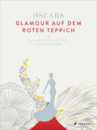 Oscars - Glamour auf dem roten Teppich : Eine Fashiongeschichte der Academy-Awards- Mit einem Vorwort von Cate Blanchett und einer Einführung von Giorgio Armani （2023. 480 S. 820 Farbabb. 298 mm）