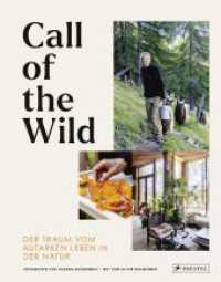 Call of the Wild : Der Traum vom autarken Leben in der Natur