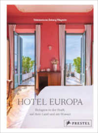 Hotel Europa : Refugien in der Stadt, auf dem Land und am Wasser (Hotel Europa 2) （2023. 240 S. 220 Farbabb. 222 mm）
