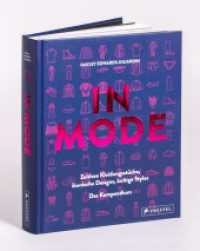 IN MODE : Zeitlose Kleidungstücke, ikonische Designs, kultige Styles. Das Kompendium （2025. 368 S. 68 SW-Abb., 230 Farbabb., 300 SW-Zeichn. 252 mm）