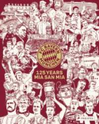 FC Bayern München: 125 Years Mia san Mia. Bundesliga Champions 2025 （2025. 272 S. 80 SW-Abb., 400 Farbabb. 307 mm）