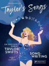 Taylor's Songs : Ein Deep Dive durch Taylor Swifts Songwriting. Alles über ihr Leben und ihre Musik. Unofficial and unauthorized. （2024. 288 S. 210 mm）