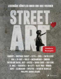 Street Art: Legendäre Künstler:innen und ihre Visionen mit u.a. Banksy, Shepard Fairey, Swoon u.v.m. : Erweiterte Neuausgabe. Neu dabei: Faith, Medianeras, Secreto Rebollo, TvBoy （2025. 272 S. 184 Farbabb. 311 mm）
