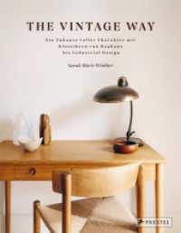 The Vintage Way : Ein Zuhause voller Charakter mit Klassikern von Bauhaus bis Industrial Design - Mit praktischen Tipps zum Erwerb, zur Pr&auml;sentation und zur Pflege von Vintage-M&ouml;beln und Designklassikern sowie Bezugsquell （2026. 224 S. 320 Farbabb. 280 mm）