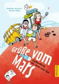 Grüße vom Mars : Notlandung bei Oma und Opa （2. Aufl. 2019. 176 S. 10 Illustrationen. 216 mm）