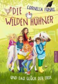 Die Wilden Hühner 4. Die Wilden Hühner und das Glück der Erde (Die Wilden Hühner 4) （2. Aufl. 2019. 288 S. 65 Illustrationen. 215 mm）