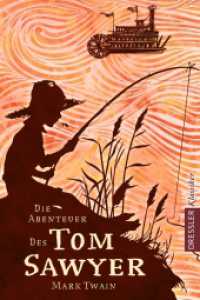 Die Abenteuer des Tom Sawyer (Dressler Klassiker) （5. Aufl. 2018. 304 S. 208 mm）