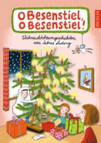 O Besenstiel, o Besenstiel! : Weihnachtsbaumgeschichten （2019. 128 S. 12 Abb. 239 mm）