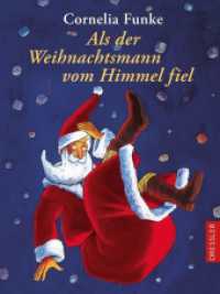 Als der Weihnachtsmann vom Himmel fiel （22. Aufl. 2001. 176 S. m. farb. Illustr. v. Regina Kehn. 218 mm）