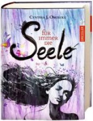Für immer die Seele (Für Immer-Reihe Bd.1) （2013. 384 S. 210 mm）