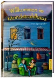 Willkommen im Mondstrahlhaus (Mo Bd.2) （2012. 222 S. 21,5 cm）