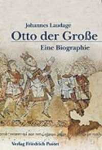 Otto der Große (912-973) : Eine Biografie (Biografien) （3. Aufl. 2012. 416 S. 20 schw.-w. u. 4 farb. Bilds. 233 mm）