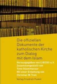 Die offiziellen Dokumente der katholischen Kirche zum Dialog mit dem Islam （2009. 624 S. 233 mm）