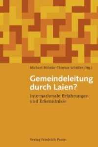 Gemeindeleitung durch Laien? : Internationale Erfahrungen und Erkenntnisse （2011. 360 S. 23.3 cm）