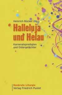 Halleluja und Helau : Karnevalspredigten und Ostergel&auml;chter (Konkrete Liturgie) （2. Aufl.）