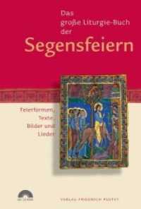 Das große Liturgie-Buch der Segensfeiern, m. CD-ROM : Feierformen, Texte, Bilder und Lieder (mit CD-Rom) （2012. 240 S. 233 mm）