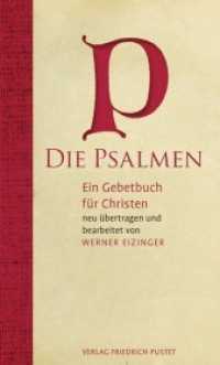 Die Psalmen : Ein Gebetbuch für Christen （2013. 224 S. Halbleinen mit Lesebändchen. 208 mm）