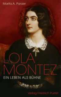 Lola Montez : Ein Leben als Bühne (Biografien) （2014. 184 S. 27 Textabbildungen. 215 mm）