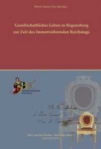 Gesellschaftliches Leben in Regensburg zur Zeit des Immerwährenden Reichtstags : Beiträge der Vortragsreihe "Das 18. Jahrhundert in 45 Minuten" der Fürst Thurn und Taxis Hofbibliothek (Thurn und Taxis Studien - Neue Folge .7) （2016. 229 S. 74 z. T. farb. Abb. 233 mm）
