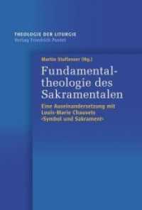 Fundamentaltheologie des Sakramentalen : Eine Auseinandersetzung mit Louis-Marie Chauvets "Symbol und Sakrament" (Theologie der Liturgie .9) （2015. 224 S. 233 mm）