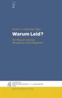 Warum Leid? : Der Mensch zwischen Resignation und Aufbegehren (Schriften der Katholischen Privat-Universität Linz 2) （2016. 199 S. 220 mm）