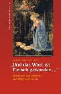 "Und das Wort ist Fleisch geworden..." : Gedanken zur Advents- und Weihnachtszeit （2016. 112 S. zahlr. farb. Abb. 20.8 cm）