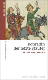 Konradin, der letzte Staufer : Spiele der Macht (kleine bayerische biografien) （2018. 144 S. 190 mm）