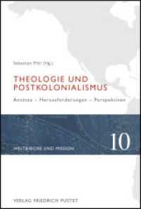 Theologie und Postkolonialismus : Ansätze - Herausforderungen - Perspektiven (Weltkirche und Mission .10) （2018. 232 S. 233 mm）
