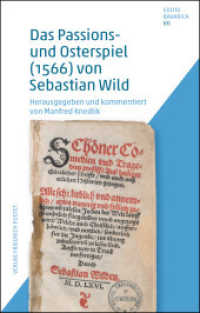 Das Passions- und Osterspiel (1566) von Sebastian Wild (Editio Bavarica 7) （2019. 144 S. 220 mm）