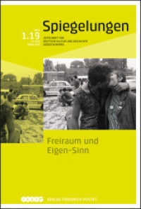 Freiraum und Eigen-Sinn : Spiegelungen. Zeitschrift für deutsche Kultur und Geschichte Südosteuropas (Spiegelungen. Zeitschrift für deutsche Kultur und Geschichte Südosteuropas 1.19) （2019. 256 S. 8 Farbseiten. 23.3 cm）