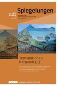Transnationale Karpaten (II) : Spiegelungen. Zeitschrift für deutsche Kultur und Geschichte Südosteuropas (Spiegelungen 2/2021) （2021. 256 S. 12 SW-Abb. 233 mm）
