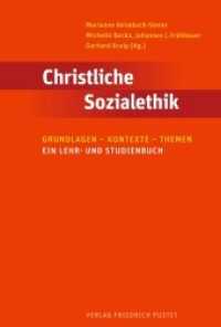 Christliche Sozialethik : Grundlagen - Kontexte - Themen. Ein Lehr-und Studienbuch （2022. 528 S. 233 mm）