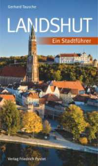 Landshut : Ein Stadtführer (Bayerische Geschichte) （2024. 112 S. durchgehend farbig bebildert. 190 mm）