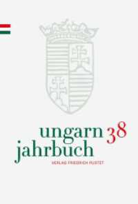 Ungarn-Jahrbuch 38 (2022) : Zeitschrift für interdisziplinäre Hungarologie (Ungarn-Jahrbuch 38) （2023. 384 S. 236 mm）