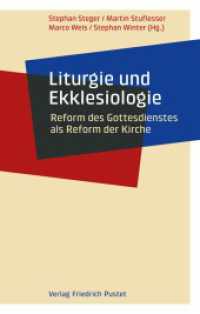 Liturgie und Ekklesiologie : Reform des Gottesdienstes als Reform der Kirche （2023. 576 S. 233 mm）