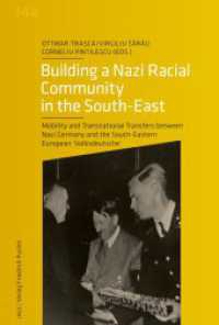 Building a Nazi Racial Community in the South-East (Veröffentlichungen des Instituts für deutsche Kultur und Geschichte Südosteuropas an der LMU 144) （2024. 464 S. 20 Textabbildungen. 233 mm）