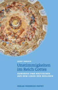 Unstimmigkeiten im Reich Gottes : Kurioses und Kritisches aus dem Leben der Heiligen （2023. 168 S. 10 Textabbildungen. 208 mm）