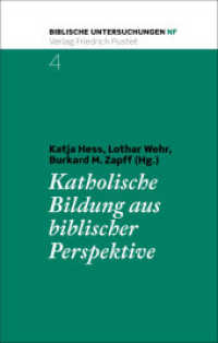 Katholische Bildung aus biblischer Perspektive (Biblische Untersuchungen - Neue Folge 4) （2024. 288 S. 220 mm）