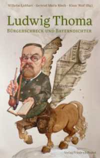 Ludwig Thoma : Bürgerschreck und Bayerndichter (Biografien) （2024. 176 S. 220 mm）